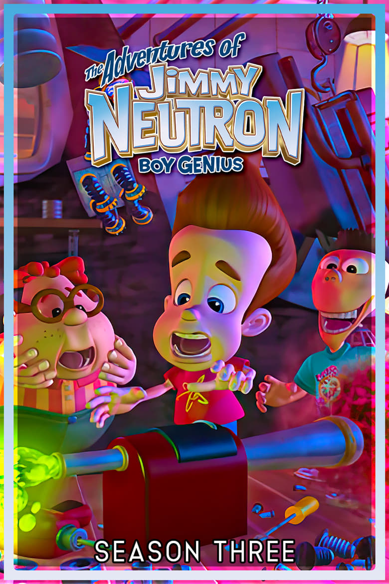 The Adventures of Jimmy Neutron: Boy Genius: Season 3